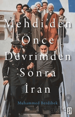 Mehdi’den Önce Devrimden Sonra İran