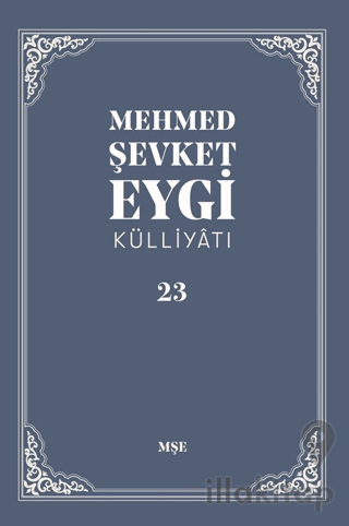 Mehmed Şevket Eygi Külliyatı -23