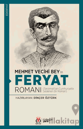Mehmet Vecihi Bey’in Feryat Romanı