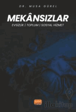 Mekansızlar - Evsizlik, Toplum Ve Sosyal Hizmet