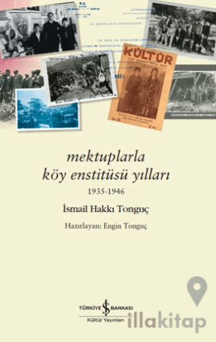 Mektuplarla Köy Enstitüsü Yılları 1935-1946