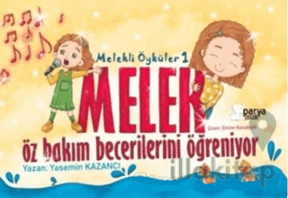Melekli Öyküler 1 – Melek Öz Bakım Becerilerini Öğreniyor