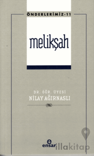 Melikşah (Önderlerimiz - 11)