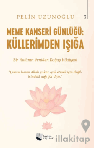 Meme Kanseri Günlüğü: Küllerimden Işığa