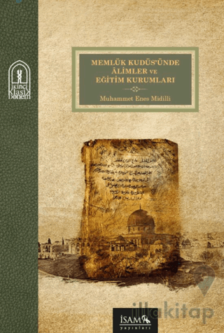Memlük Kudüsünde Alimler ve Eğitim Kurumları