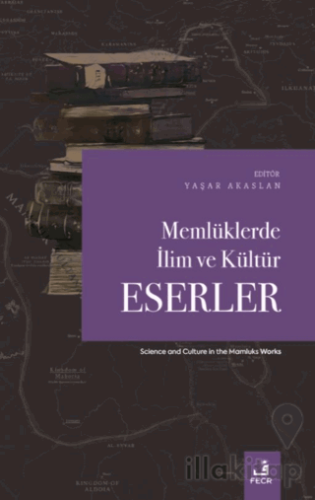 Memlüklerde İlim ve Kültür - Eserler