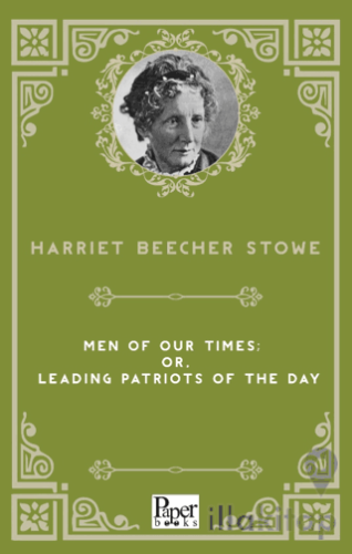 Men of Our Times; Or, Leading Patriots of the Day