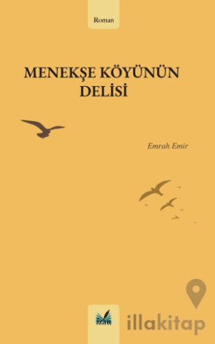 Menekşe Köyünün Delisi