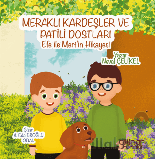 Meraklı Kardeşler ve Patili Dostları