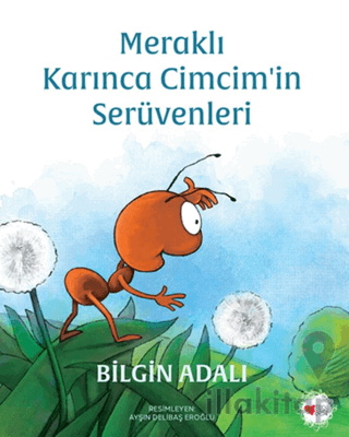 Meraklı Karınca Cimcim'in Serüvenleri