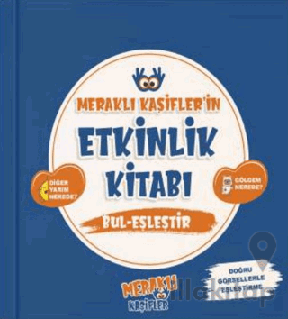 Meraklı Kaşifler’in Etkinlik Kitabı Bul - Eşleştir