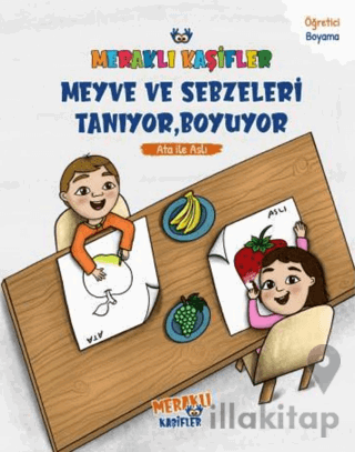 Meraklı Kaşifler Meyve ve Sebzeleri Tanıyor, Boyuyor -Ata İle Aslı