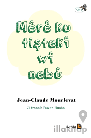 Mere Ku Tişteki Wi Nebu