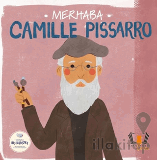 Merhaba Camille Pissarro Sanatçıyla İlk Buluşma