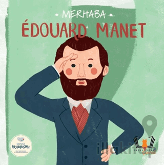 Merhaba Edouard Manet Sanatçıyla İlk Buluşma