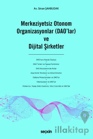 Merkeziyetsiz Otonom Organizasyonlar (DAO'lar) ve Dijital Şirketler