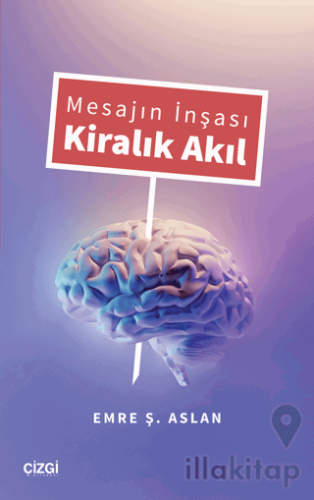 Mesajın İnşası Kiralık Akıl