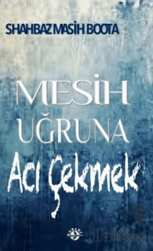 Mesih Uğruna Acı Çekmek