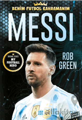 Messi – Benim Futbol Kahramanım