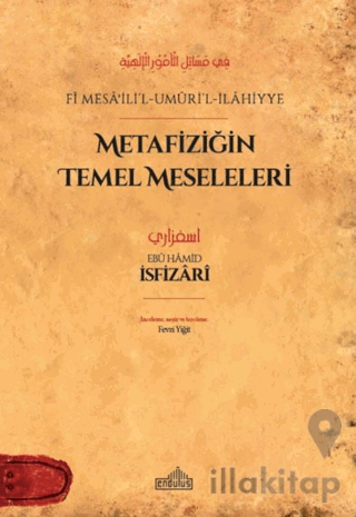 Metafiziğin Temel Meseleleri - fi Mesaʾili’l-Umuri’l-İlahiyye