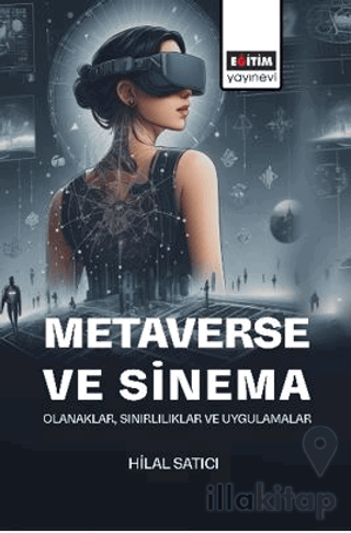 Metaverse ve Sinema: Olanaklar, Sınırlılıklar ve Uygulamalar