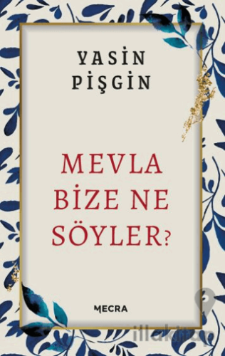 Mevla Bize Ne Söyler?