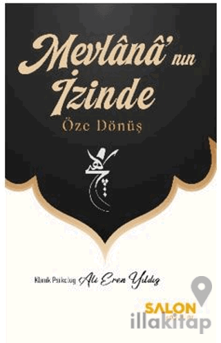 Mevlânâ’nın İzinde Öze Dönüş