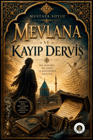 Mevlana ve Kayıp Derviş