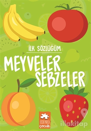Meyveler Sebzeler - İlk Sözlüğüm