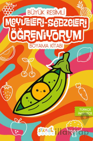 Meyveleri / Sebzeleri Öğreniyorum - Büyük Resimli Boyama Kitabı