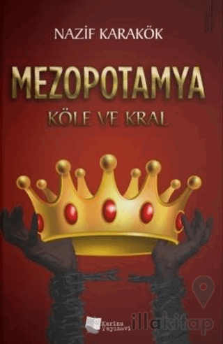 Mezopotamya - Köle ve Kral