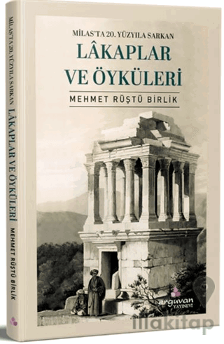 Milas’a Dair, Lakaplar ve Öyküleri