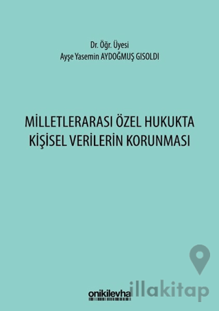 Milletlerarası Özel Hukukta Kişisel Verilerin Korunması