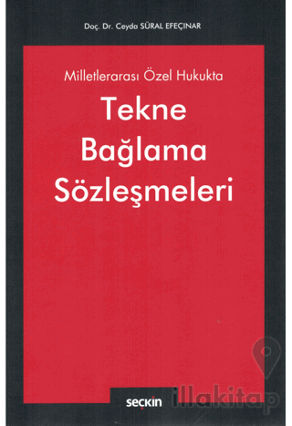 Milletlerarası Özel Hukukta Tekne Bağlama Sözleşmeleri