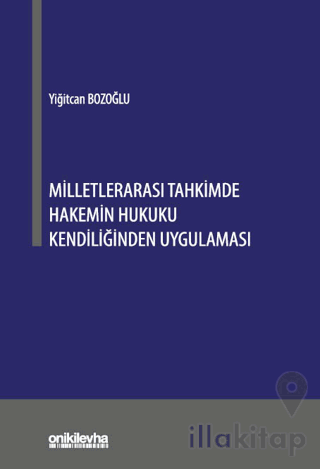 Milletlerarası Tahkimde Hakemin Hukuku Kendiliğinden Uygulaması