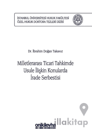 Milletlerarası Ticari Tahkimde Usule İlişkin Konularda İrade Serbestisi