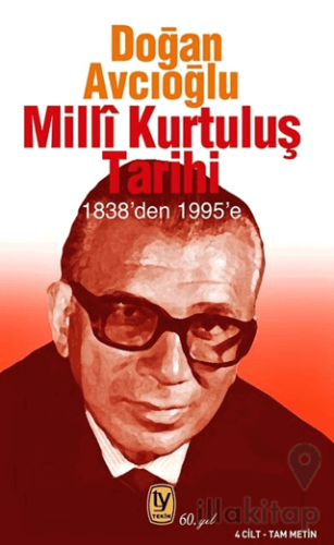 Milli Kurtuluş Tarihi 1838’den 1995’e (4 Cilt Tam Metin)