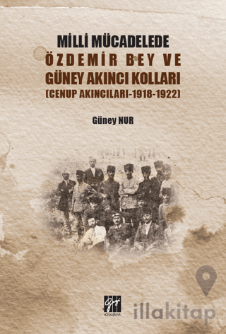 Milli Mücadelede Özdemir Bey ve Güney Akıncı Kolları