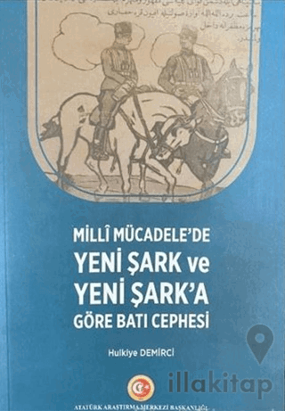 Milli Mücadele'de Yeni Şark ve Yeni Şark'a Göre Batı Cephesi