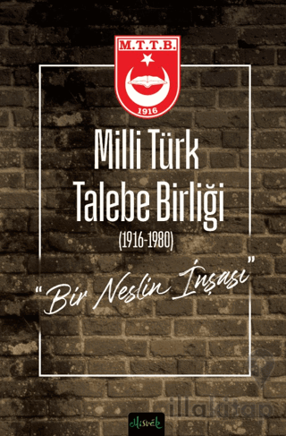Milli Türk Talebe Birliği Bir Neslin İnşası