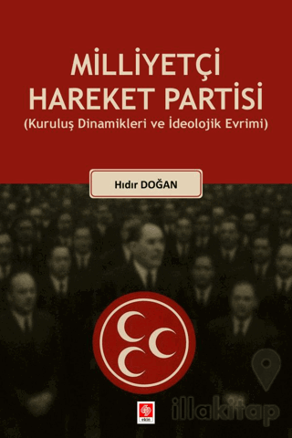 Milliyetçi Hareket Partisi (Kuruluş Dinamikleri ve İdeolojik Evrimi)