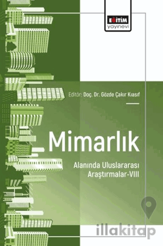 Mimarlık Alanında Uluslararası Araştırmalar - 8