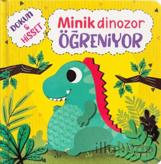 Minik Dinozor Öğreniyor - Dokun ve Hisset
