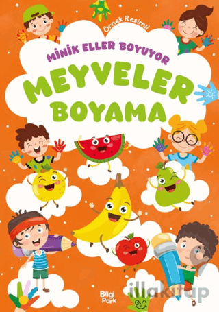 Minik Eller Boyuyor – Meyveler Boyama Kitabı