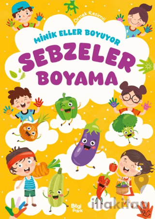 Minik Eller Boyuyor – Sebzeler Boyama Kitabı