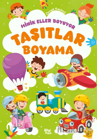 Minik Eller Boyuyor – Taşıtlar Boyama Kitabı