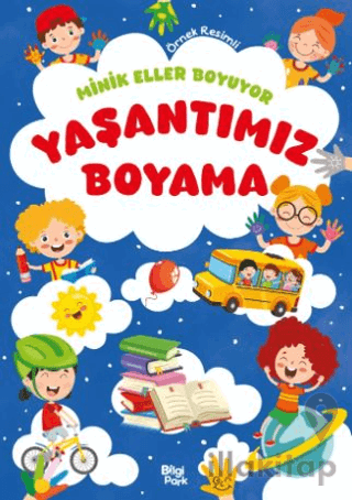 Minik Eller Boyuyor - Yaşantımız Boyama Kitabı