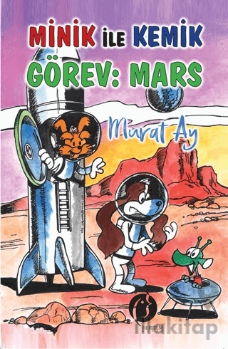Minik ile Kemik Görev: Mars
