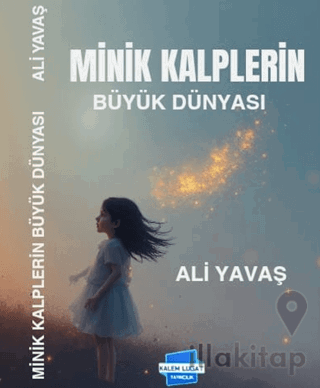 Minik Kalplerin Büyük Dünyası