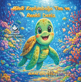 Minik Kaplumbağa Tim ve Renkli Deniz